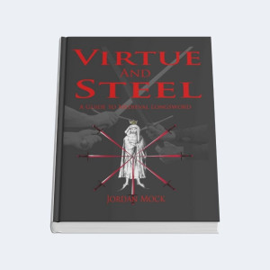 "Virtue and Steel" - Guida Fiore dei Liberi (EN) ©FAITS D'ARMES